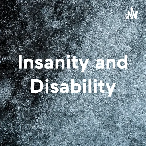 Insanity and Disability Artwork