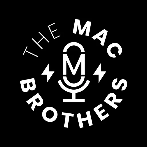 The Mac Brothers Podcast Artwork