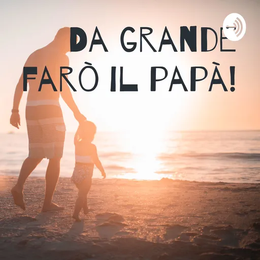 Da grande farò il papà! Artwork