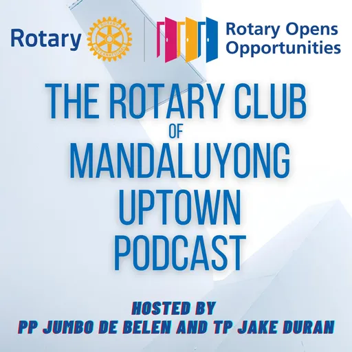 The Rotary Club of Mandaluyong Uptown Podcast Artwork