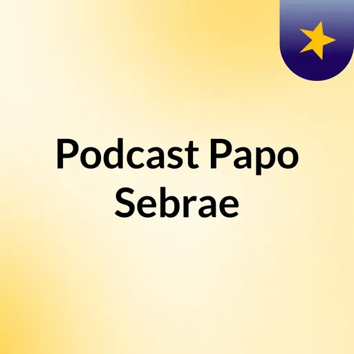 Podcast Papo Sebrae Artwork