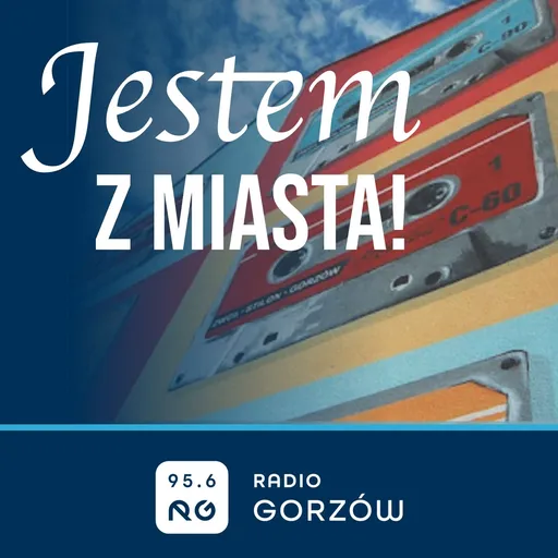 Jestem z miasta - Radio Gorzów Artwork