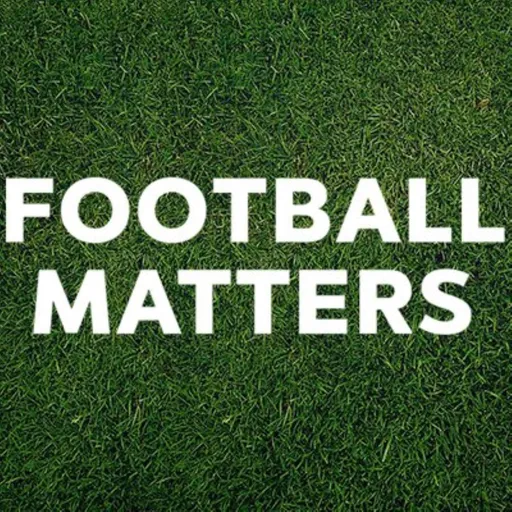 Football Matters: The Podcast Artwork