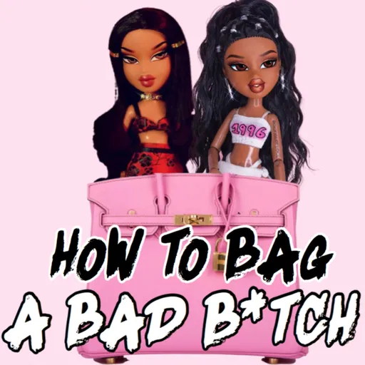 EPISODE 4: HOW TO BAG A BAD BITCH Artwork