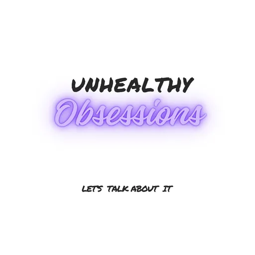 Unhealthy Obsessions Artwork