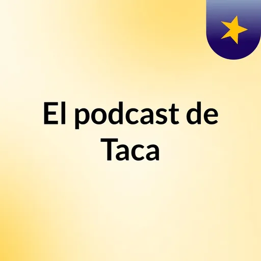 El podcast de Taca Artwork