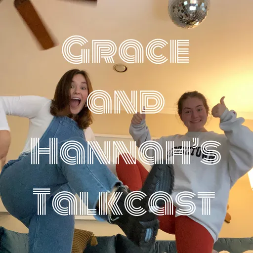 Grace and Hannah's Talkcast Artwork