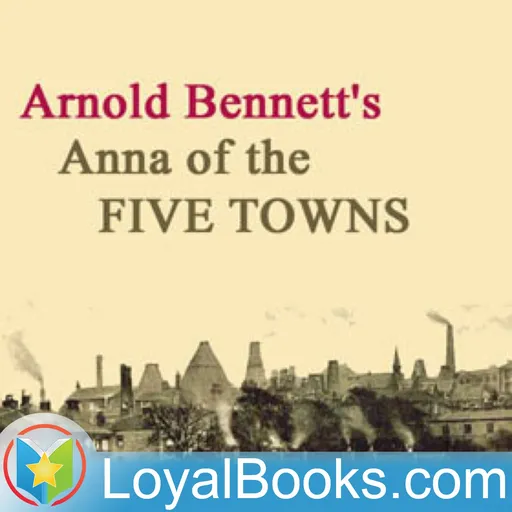 Anna of the Five Towns by Arnold Bennett Artwork
