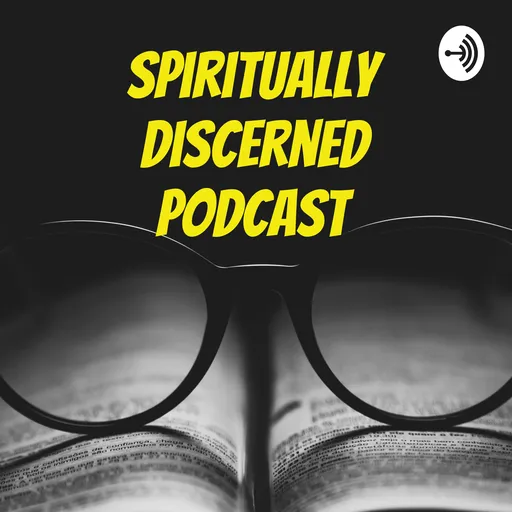 Spiritually Discerned Podcast Artwork