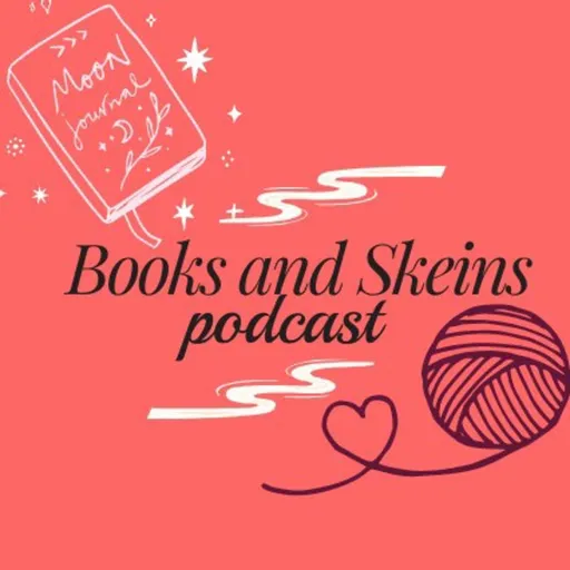 Books and Skeins Podcast Artwork