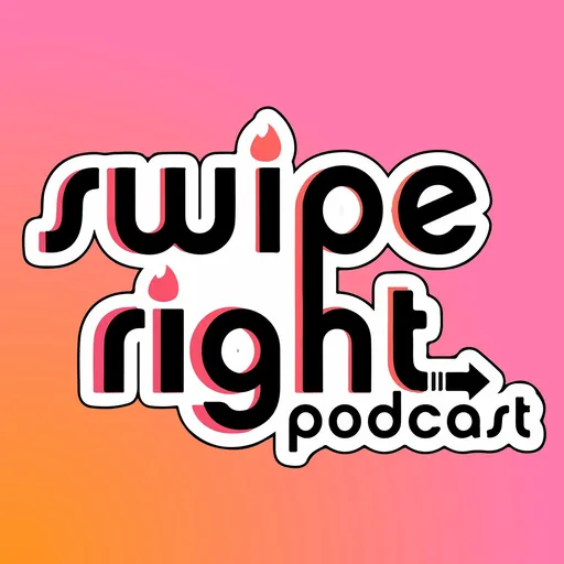 The Swipe Right Dating Podcast Artwork