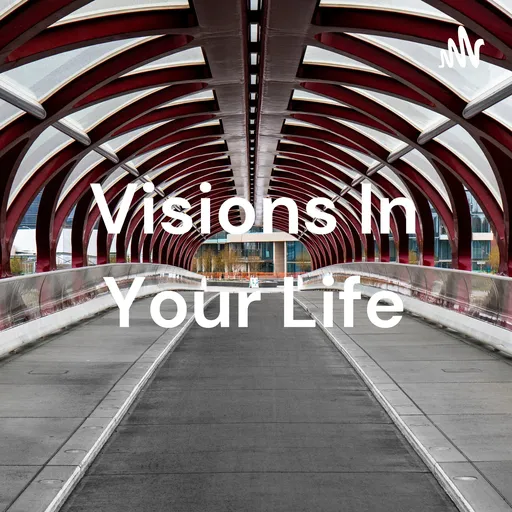 Visions In Your Life Artwork