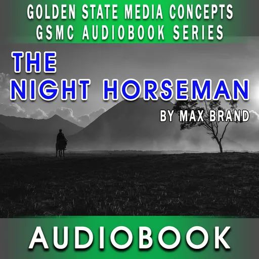 GSMC Audiobook Series: The Night Horseman by Max Brand Artwork