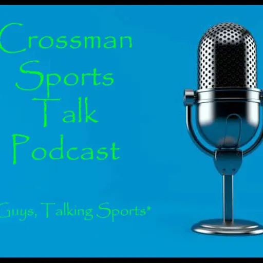 Crossman Sports Talk Podcast Artwork