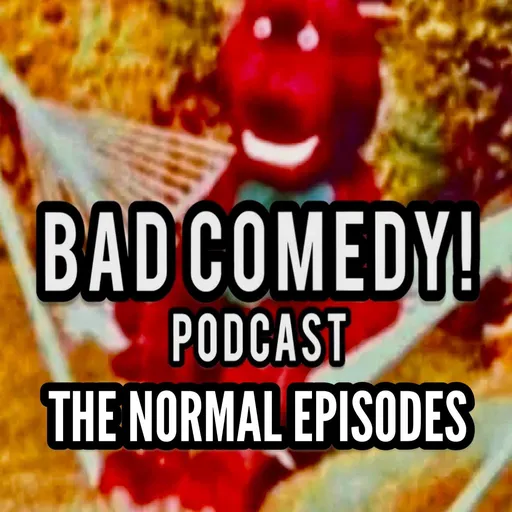 Bad Comedy! Podcast Artwork