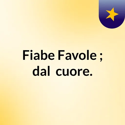 Fiabe & Favole ; dal ❤️ cuore. Artwork