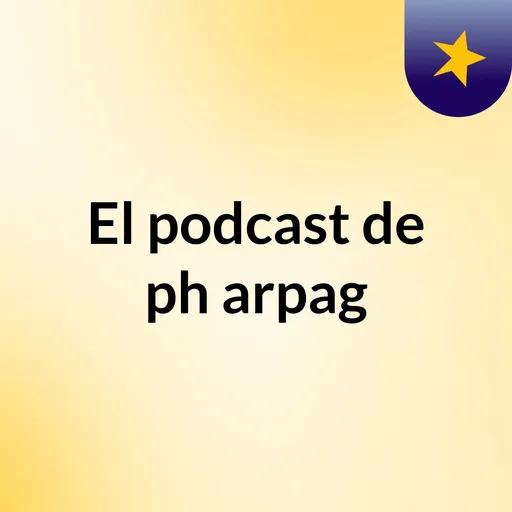 El podcast de ph arpag Artwork