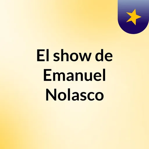 El show de Emanuel Nolasco Artwork