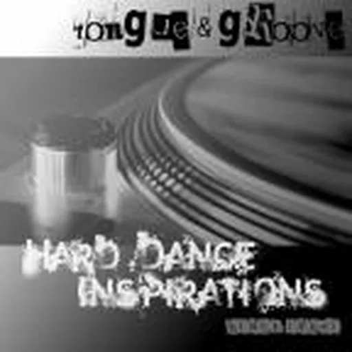 tongue&groove PRESENT: Hard Dance Inspirations Series Artwork