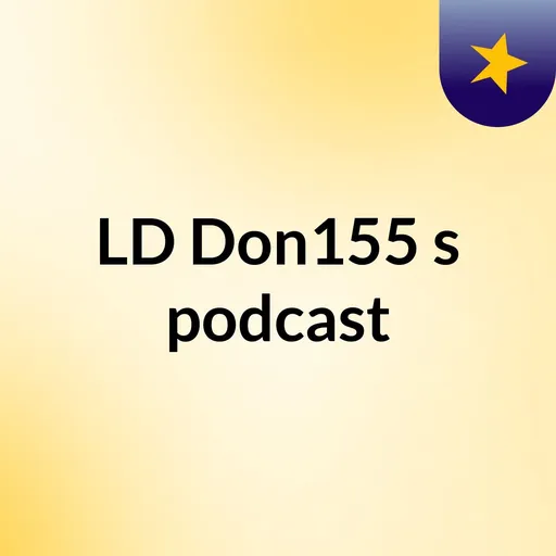 LD Don155's podcast Artwork
