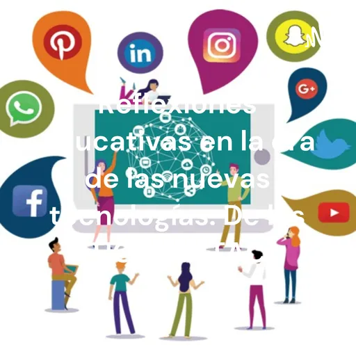 Reflexiones educativas en la era de las nuevas tecnologías. De las TIC a las TAC Artwork