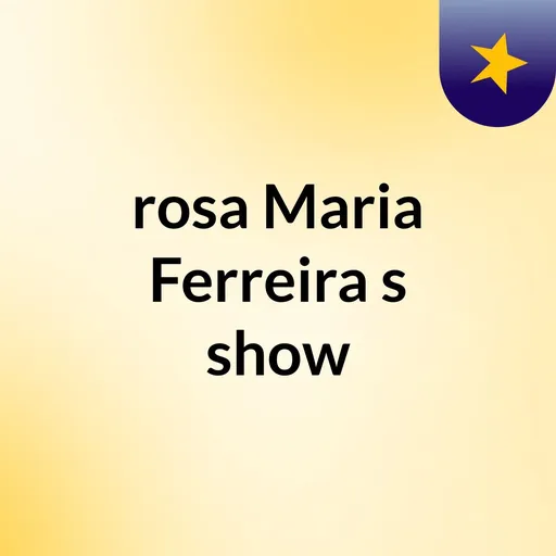 rosa Maria Ferreira's show Artwork