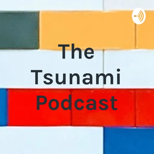 The Tsunami Podcast Artwork