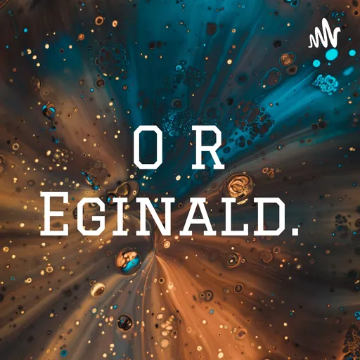 O R Eginald. Artwork