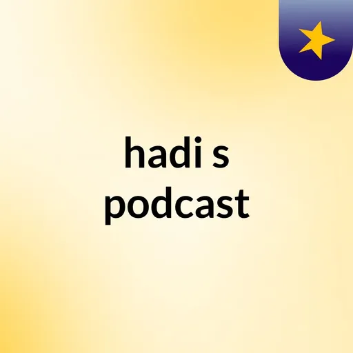 hadi's podcast Artwork