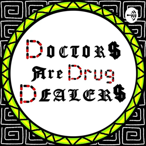 Doctors Are Drug Dealers Artwork