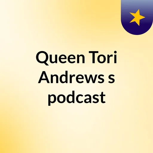 Queen Tori Andrews's podcast Artwork