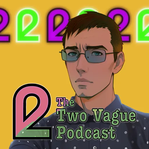 The Two Vague Podcast Artwork