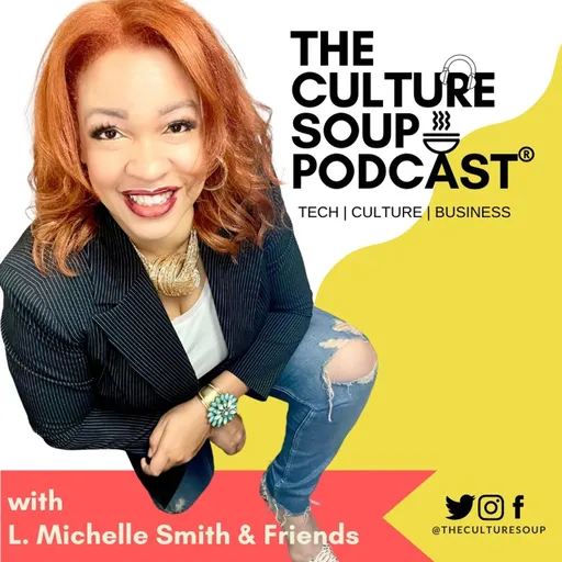 The Culture Soup Podcast® Artwork