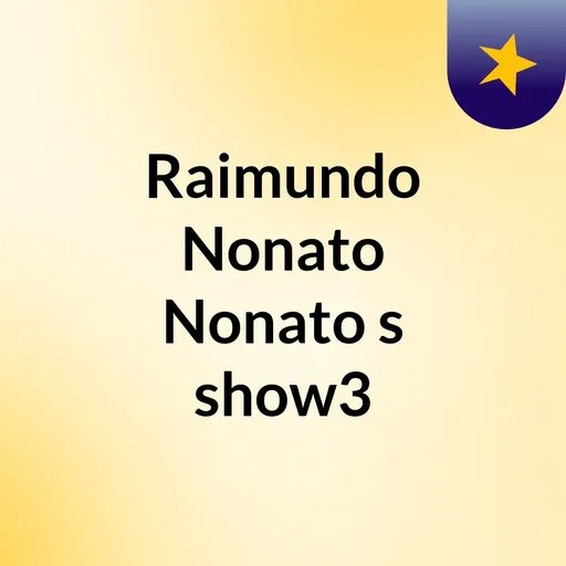 Raimundo Nonato Nonato's show3 Artwork