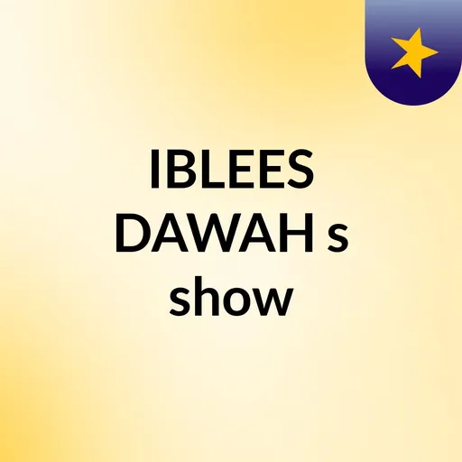 IBLEES DAWAH's show Artwork