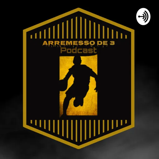 ARREMESSO DE 3 I Podcast Artwork
