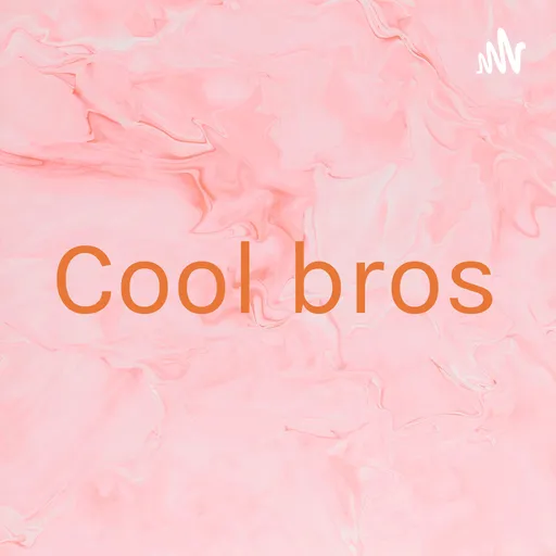 Cool bros Artwork