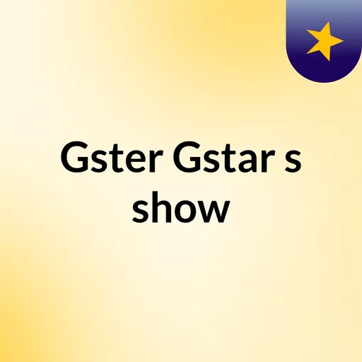 Gster Gstar's show Artwork