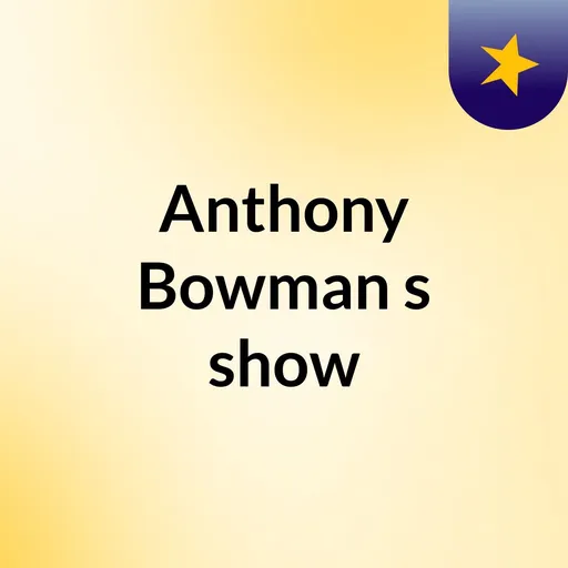 Anthony Bowman's show Artwork
