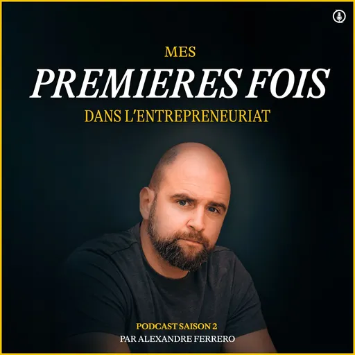 Mes premières fois dans l'entrepreneuriat Artwork
