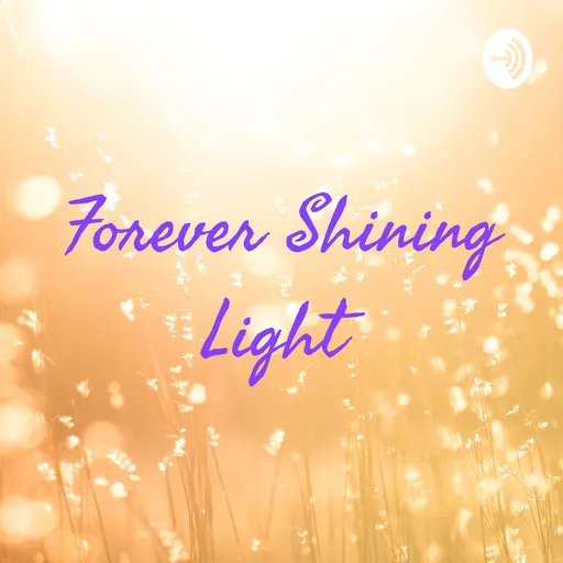 Forever Shining Light Artwork