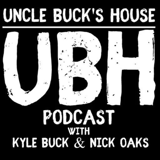 Uncle Buck’s House Podcast Artwork