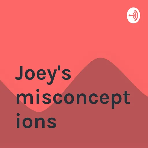 Joey's misconceptions Artwork