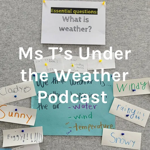 Ms T's Under the Weather Podcast Artwork