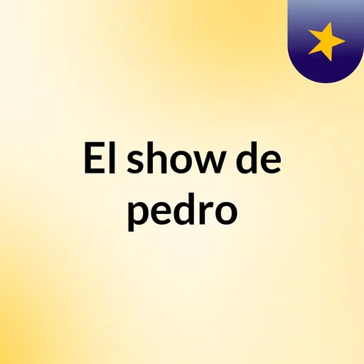 El show de pedro Artwork