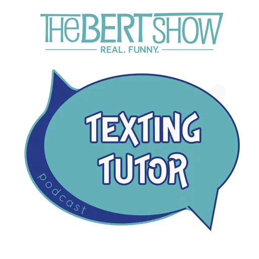 The Bert Show's Texting Tutor Artwork