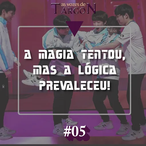 As Vozes de Targon #05| Finais: A Magia tentou, mas a lógica prevaleceu! Artwork