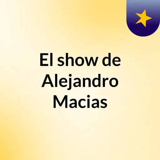 El show de Alejandro Macias Artwork