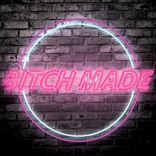 B!TCH MADE Artwork