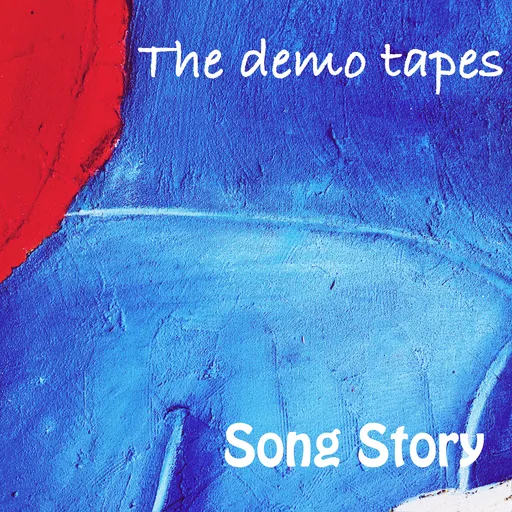 Song Story - The demo tapes Artwork